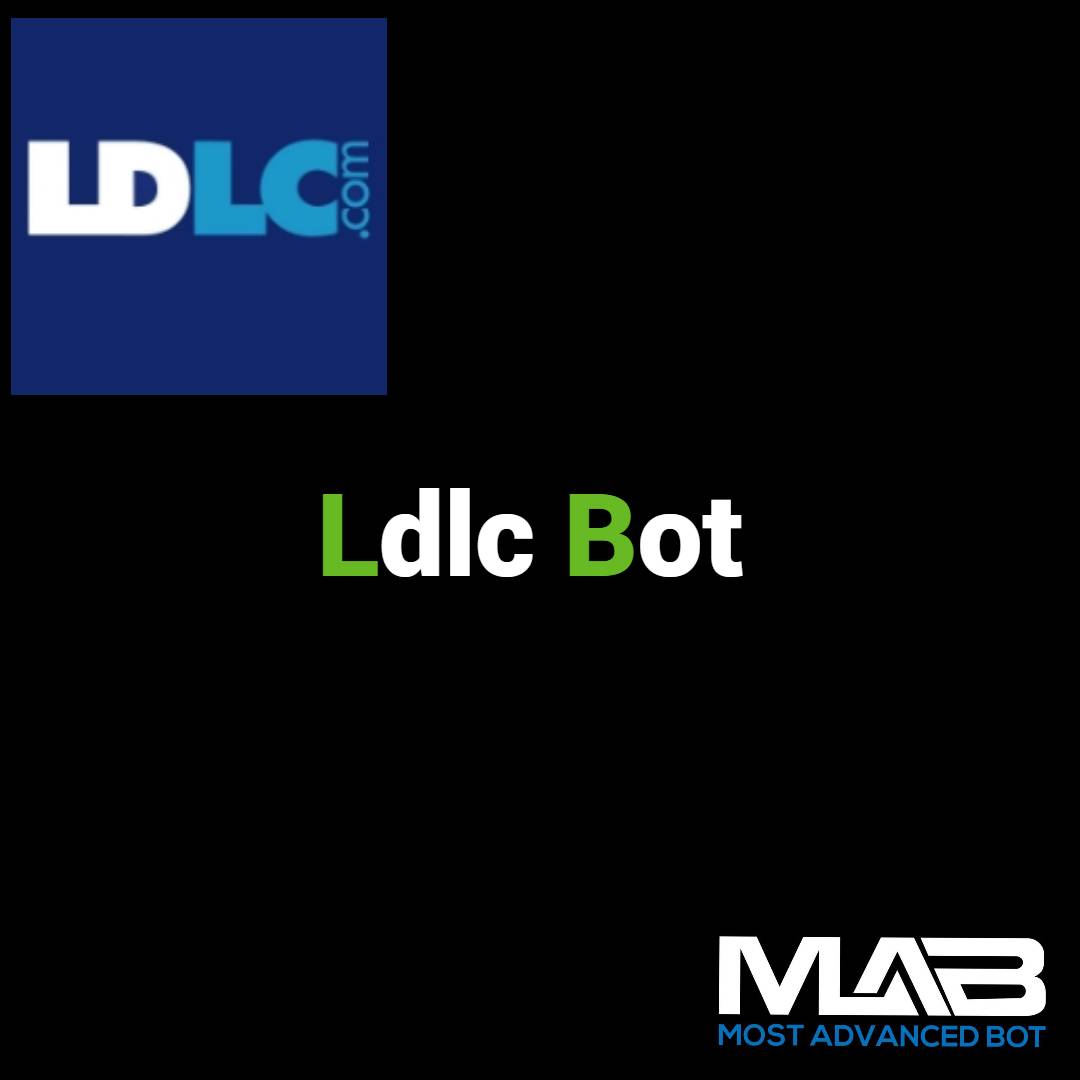 Ldlc Bot - Most Advanced Bot