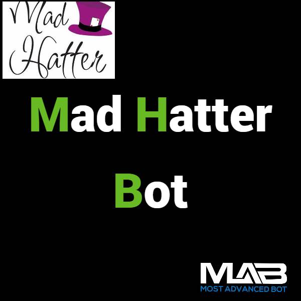 Mad Hatter Bot - Most Advanced Bot