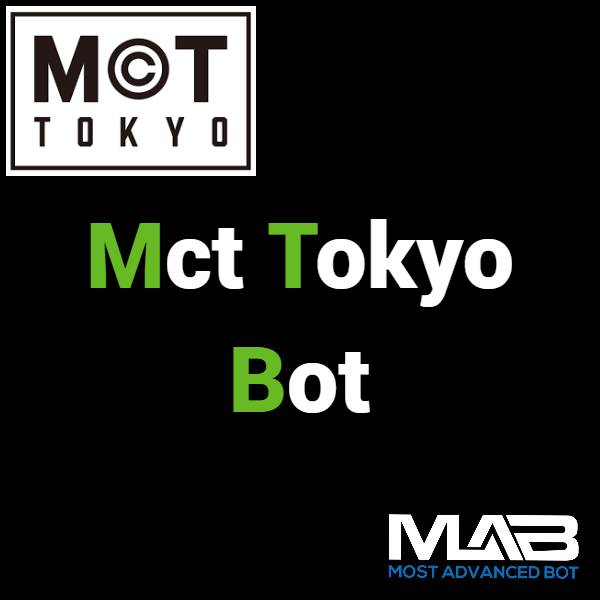 MctTokyo Bot - Most Advanced Bot