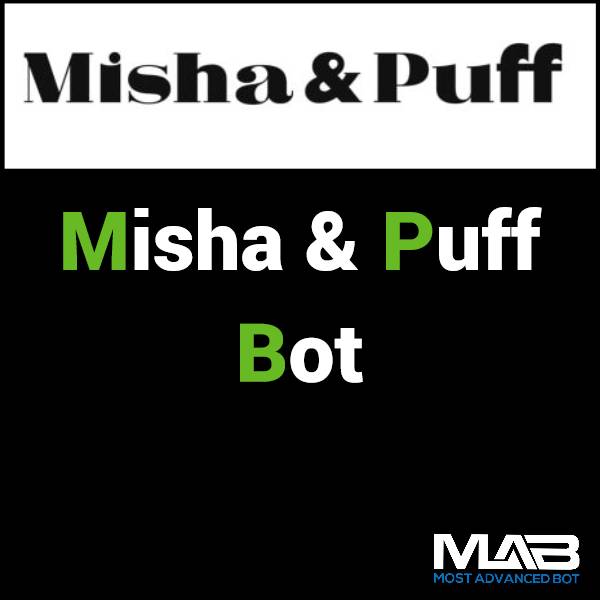 Misha and Puff Bot - Most Advanced Bot