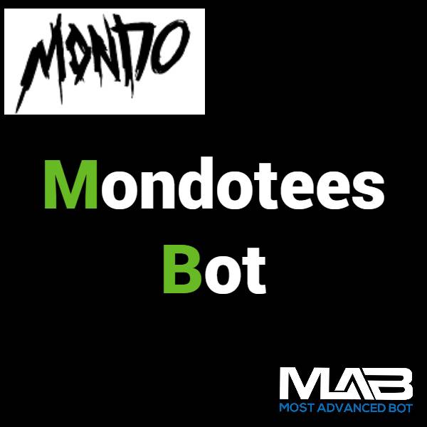 Mondotees Bot - Most Advanced Bot