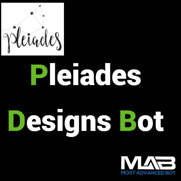 PleiadesDesigns Bot - Most Advanced Bot