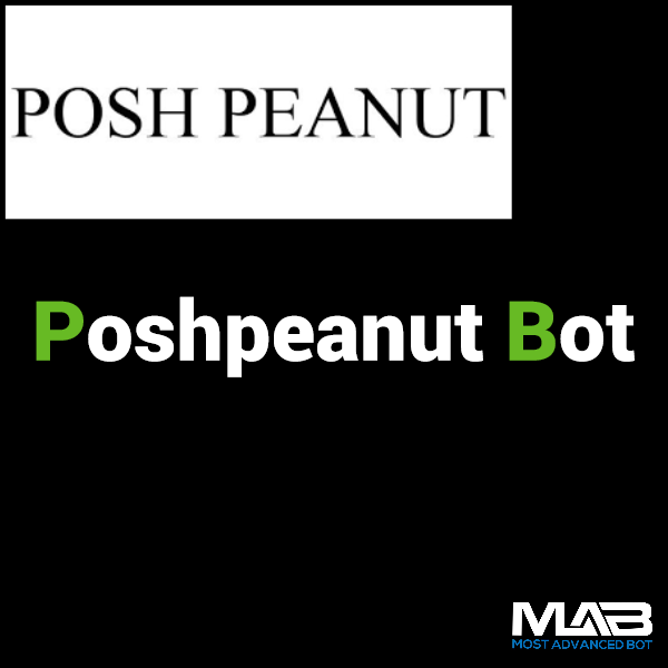 Poshpeanut Bot - Most Advanced Bot