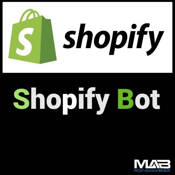 Shopify Bot - Most Advanced Bot