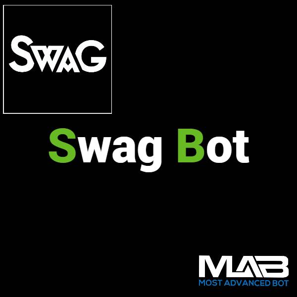 Swag Bot - Most Advanced Bot