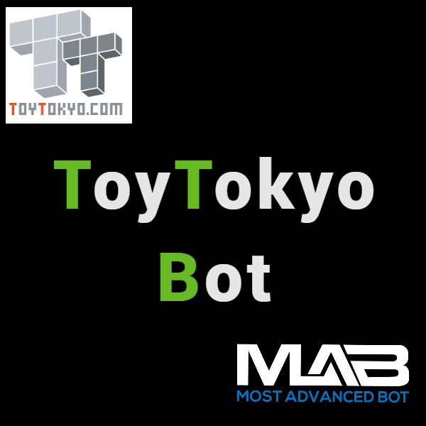 Toy Tokyo Bot - Most Advanced Bot