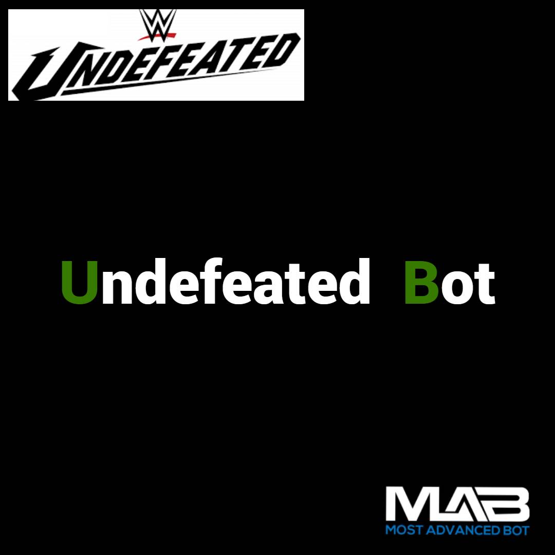 Undefeated Bot - Most Advanced Bot