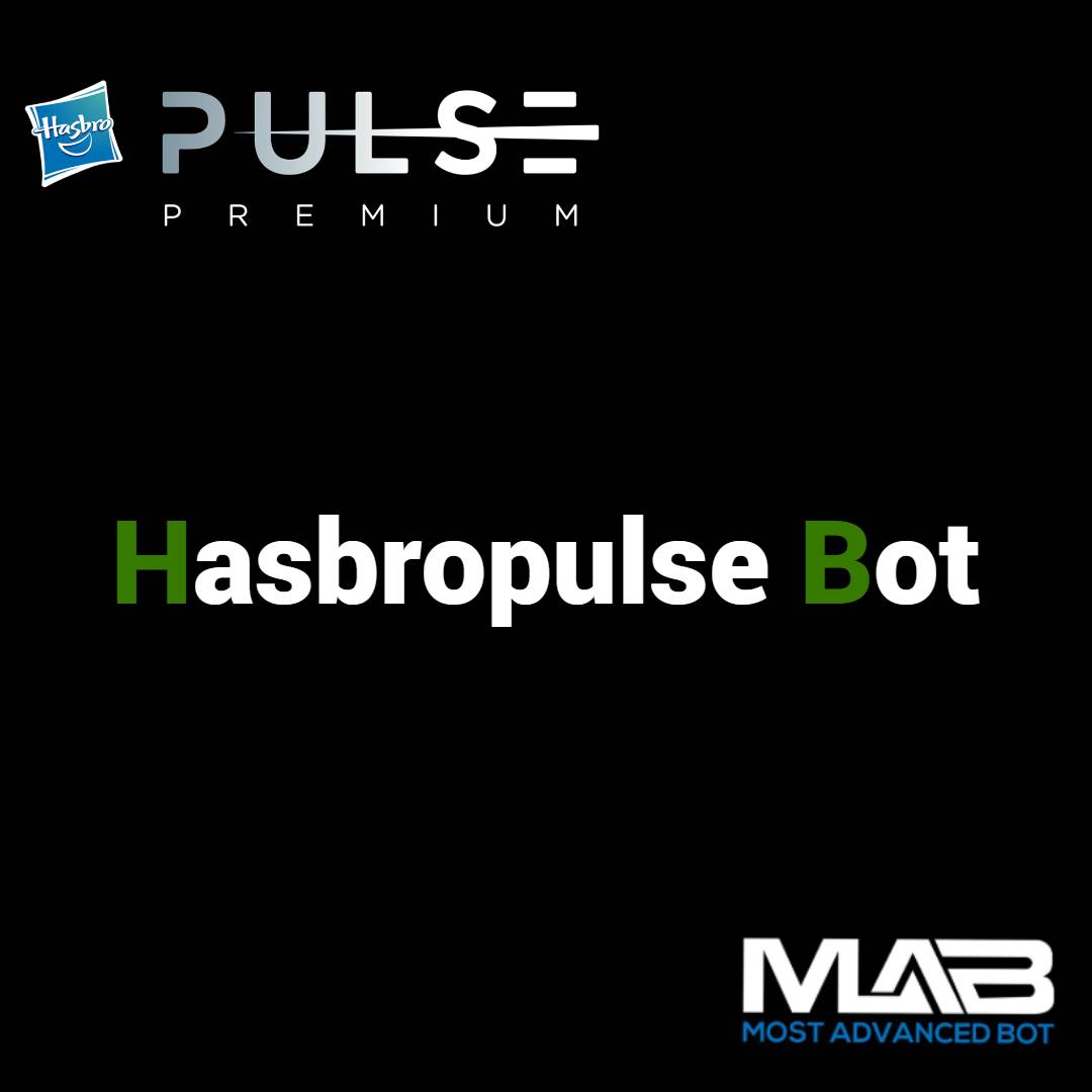 Hasbropulse Bot - Most Advanced Bot