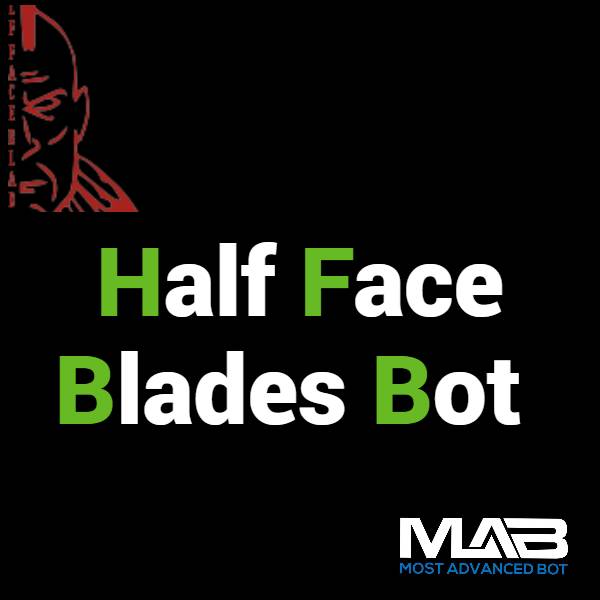 Halffaceblades Bot - Most Advanced Bot