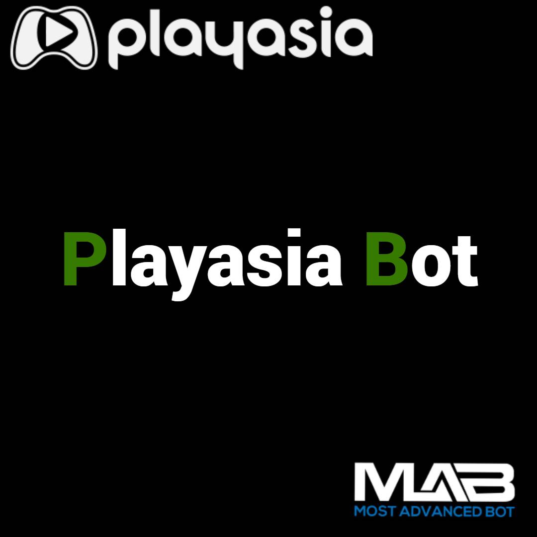 Playasia Bot - Most Advanced Bot