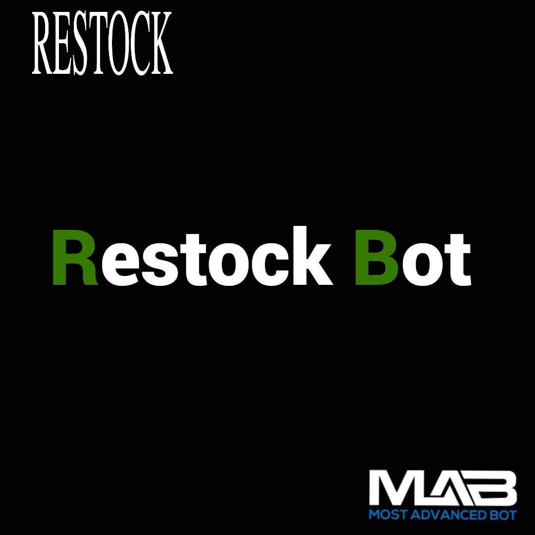 Restock Bot - Most Advanced Bot