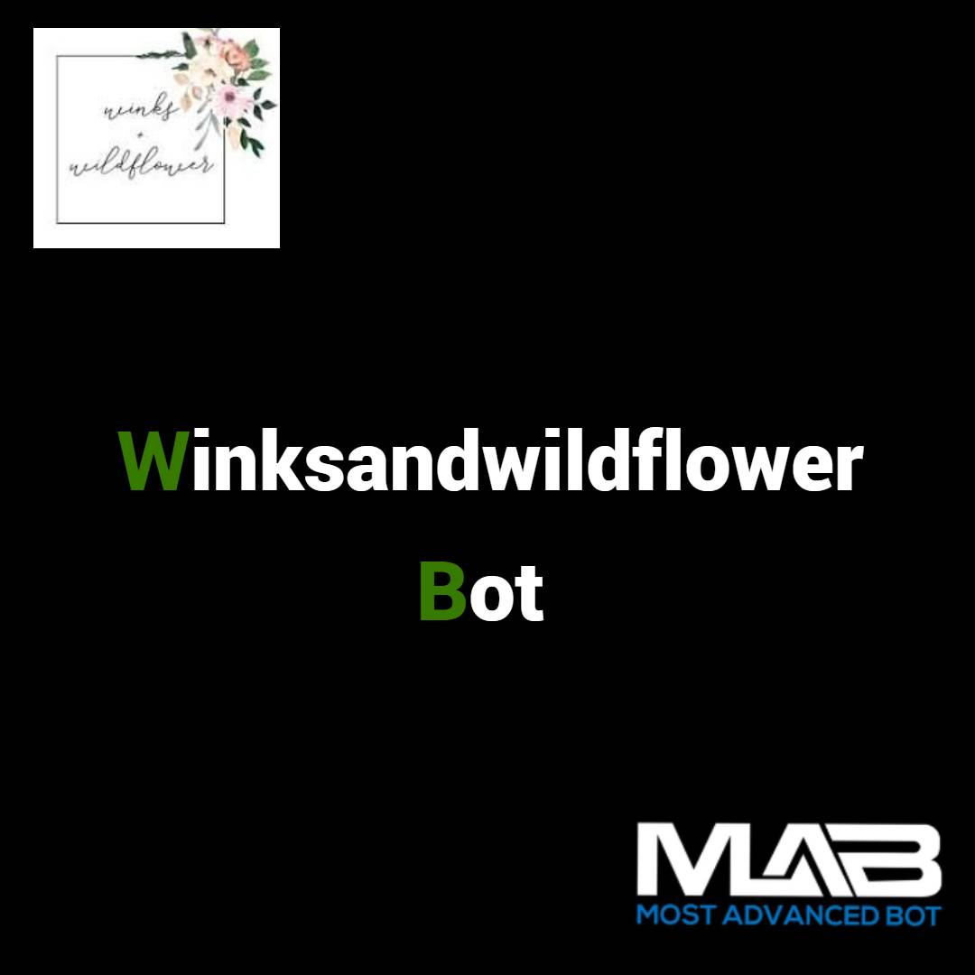 Winksandwildflower Bot - Most Advanced Bot